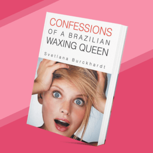 Confessions of a Brazilian Waxing Queen